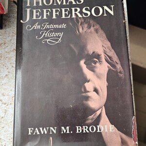 Thomas Jefferson An Intimate History Hardcover Fawn M. Brodie